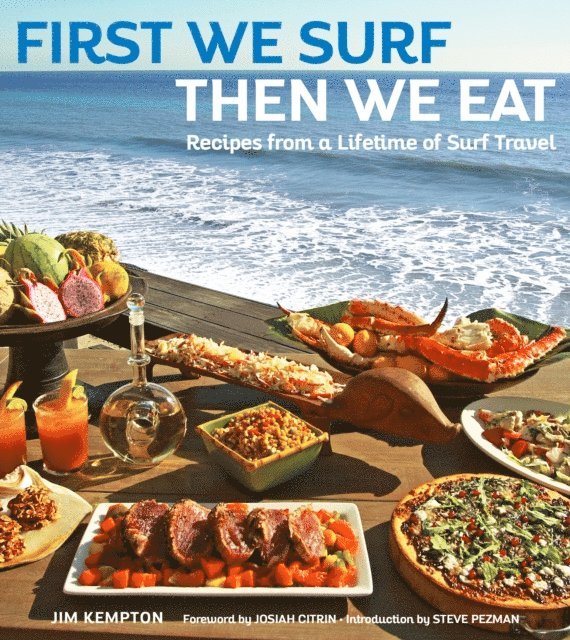 Jim Kempton - First We Surf, Then We Eat, E-bok. Tillgänglighet: Lägg i varukorg
