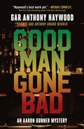 Good Man Gone Bad
