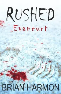 Brian Harmon - Rushed: Evancurt, Häftad. Tillgänglighet: Lägg i varukorg