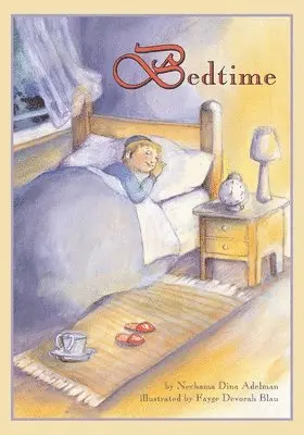 Nechama Dina Adelman - Bedtime, Häftad. Tillgänglighet: Lägg i varukorg