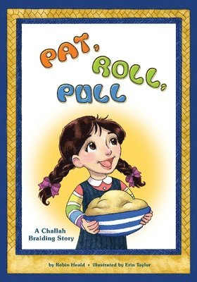 Robin Held - Pat Roll, Pull: A Challah Braiding Story, Häftad