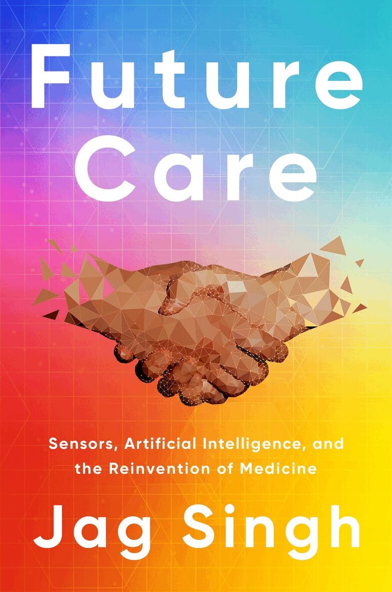 Jag Singh - Future Care, Inbunden