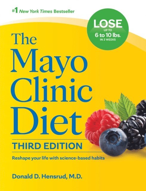Donald D. Hensrud - Mayo Clinic Diet, 3rd edition, E-bok