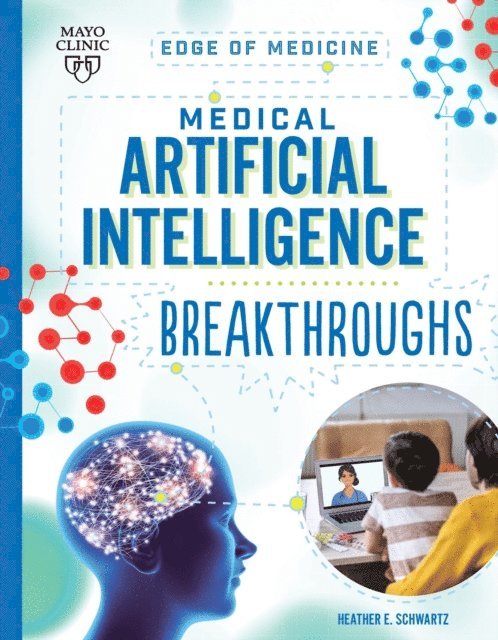 Heather E Schwartz - Medical Artificial Intelligence Breakthroughs, E-bok