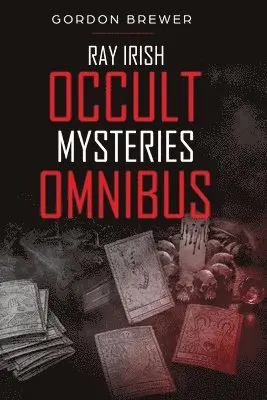 Gordon Brewer - Ray Irish Occult Suspense Mysteries Omnibus, Häftad. Tillgänglighet: Lägg i varukorg