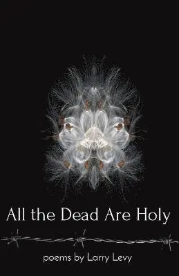 Larry Levy - All the Dead Are Holy, Häftad. Tillgänglighet: Lägg i varukorg
