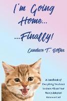 Candace T Botha - I'm Going Home...Finally!, Häftad. Tillgänglighet: Lägg i varukorg