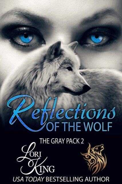 Lori King - Reflections of the Wolf, E-bok