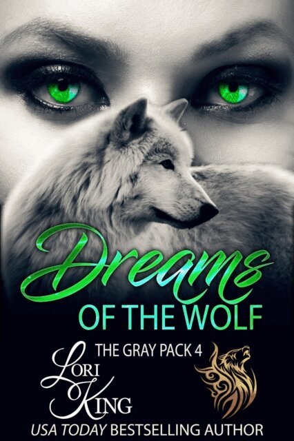 Lori King - Dreams of the Wolf, E-bok