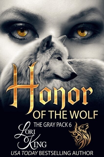 Lori King - Honor of the Wolf, E-bok