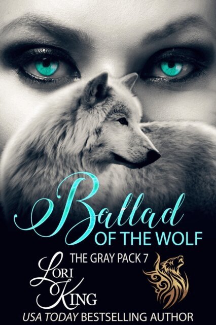 Lori King - Ballad of the Wolf, E-bok