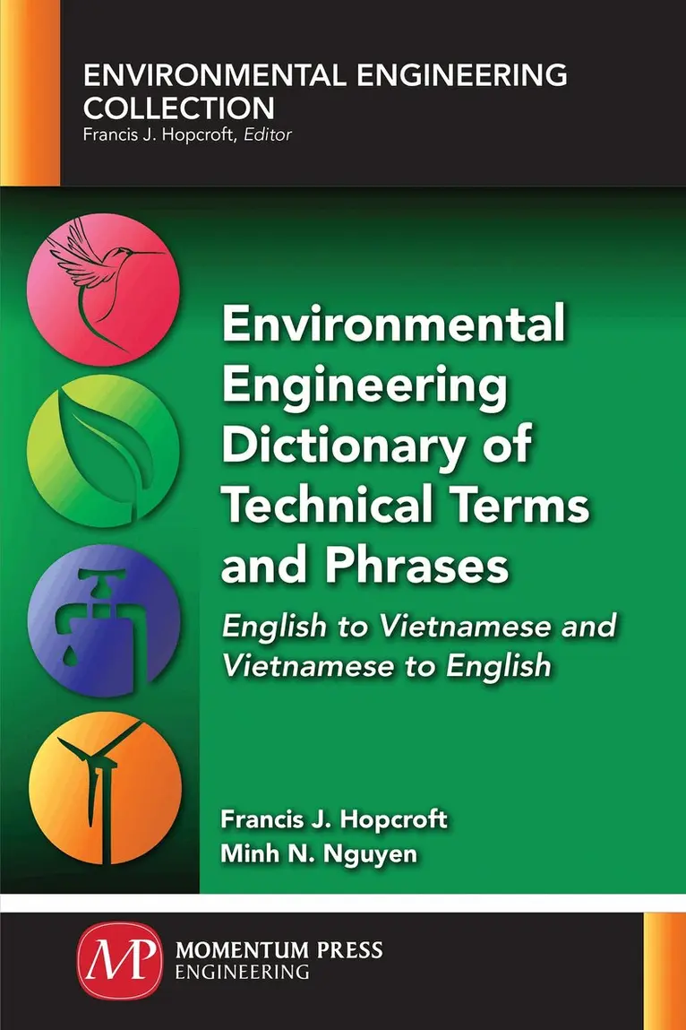 Francis J. Hopcroft, Minh N. Nguyen - Environmental Engineering Dictionary of Technical Terms and Phrases, Häftad. Tillgänglighet: Tillfälligt slut