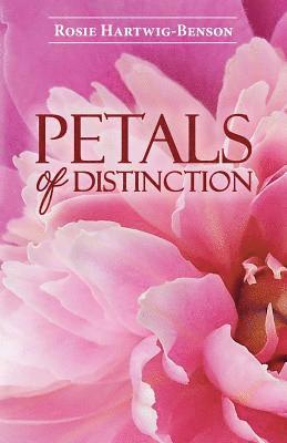 Rosie Hartwig-Benson - Petals of Distinction, Häftad