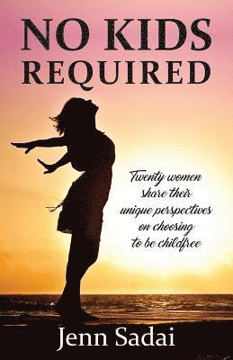 Jenn Sadai - No Kids Required, Häftad