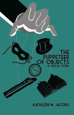 Kathleen M Jacobs - Puppeteer of Objects, Häftad