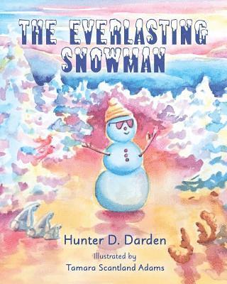 Hunter D Darden - Everlasting Snowman, Häftad