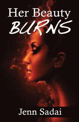 Jenn Sadai - Her Beauty Burns, Häftad
