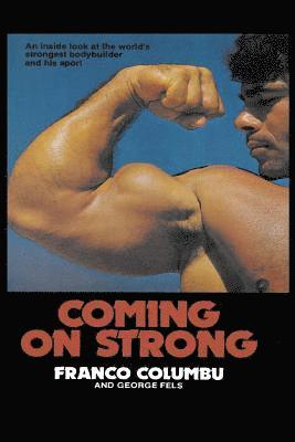 Franco Columbu - Coming On Strong, Häftad