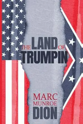 Marc Munroe Dion - Land of Trumpin, Häftad. Tillgänglighet: Lägg i varukorg