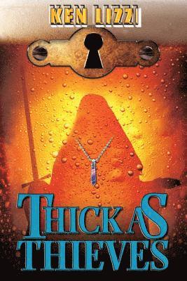 Ken Lizzi - Thick as Thieves, Häftad