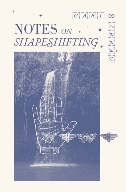 Gabi Abrao - Notes on Shapeshifting, E-bok
