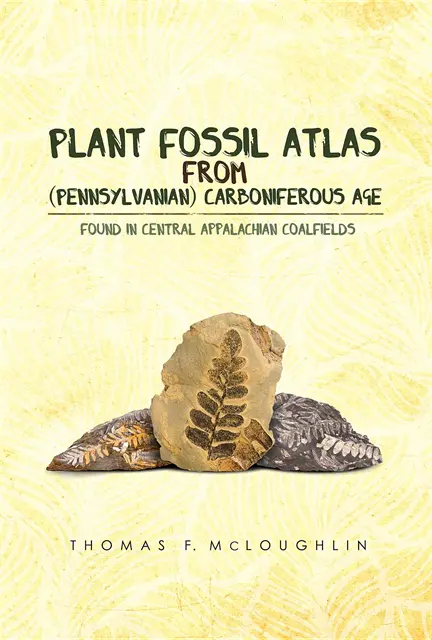 Thomas  F. McLoughlin - Plant Fossil Atlas From (Pennsylvanian) Carboniferous Age, E-bok. Tillgänglighet: Lägg i varukorg