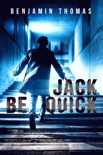 Benjamin Thomas - Jack Be Quick, E-bok