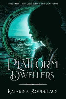 Katarina Boudreaux - Platform Dwellers, Häftad