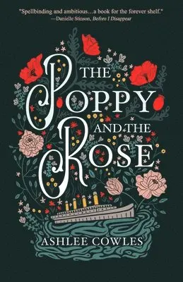 Ashlee Cowles - The Poppy and the Rose, Häftad. Tillgänglighet: Lägg i varukorg