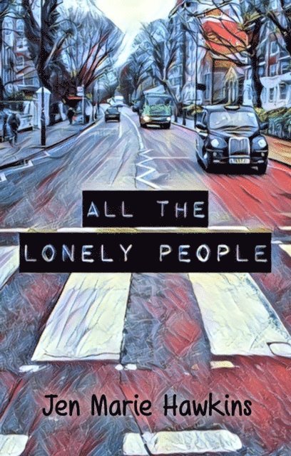 Jen Marie Hawkins - All the Lonely People, E-bok. Tillgänglighet: Lägg i varukorg