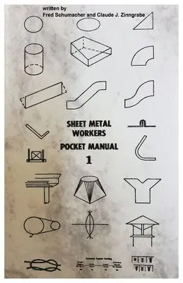 Calude Zinngrabe, Fred Schumacher - Sheet Metal Workers Pocket Manual, Häftad. Tillgänglighet: Lägg i varukorg