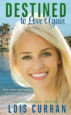 Lois Curran - Destined to Love Again, Häftad