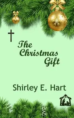 Shirley E. Hart - The Christmas Gift, Häftad. Tillgänglighet: Lägg i varukorg
