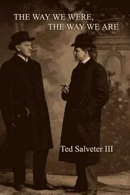 Ted Salveter III - The Way We Were, the Way We Are, Häftad. Tillgänglighet: Lägg i varukorg