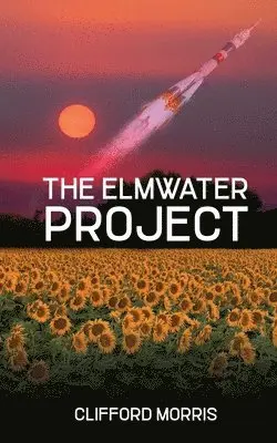 Clifford Morris - The Elmwater Project, Häftad. Tillgänglighet: Lägg i varukorg