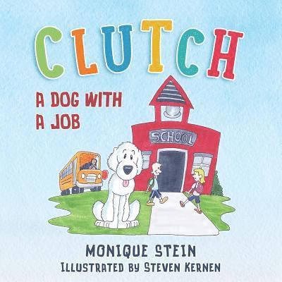 Monique Stein - Clutch: A Dog With a Job, Häftad. Tillgänglighet: Lägg i varukorg