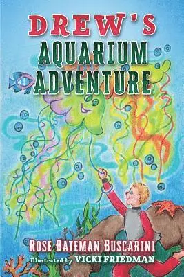 Rose Bateman Buscarini - Drew's Aquarium Adventure, Häftad. Tillgänglighet: Lägg i varukorg