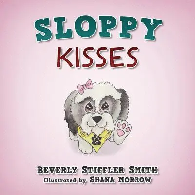 Beverly Stiffler Smith - Sloppy Kisses, Häftad. Tillgänglighet: Lägg i varukorg