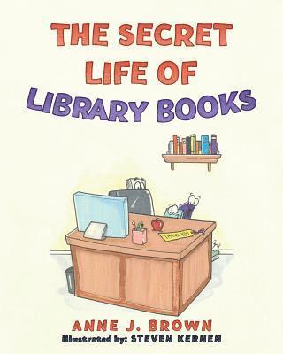 Anne J. Brown - The Secret Life of Library Books, Häftad