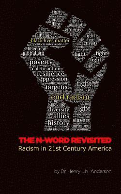 Henry L. N. Anderson - The N Word Revisited: Racism in 21st Century America, Häftad
