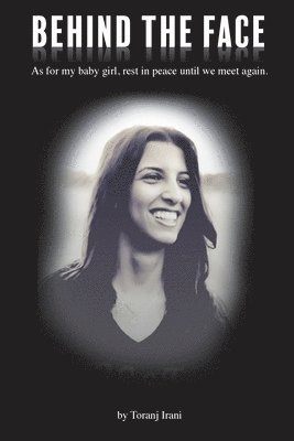 Toranj Irani - Behind The Face, Häftad