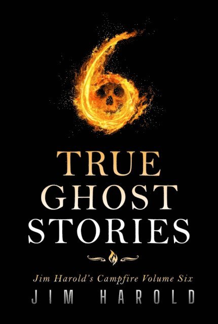 Jim Harold - True Ghost Stories: Jim Harold's Campfire 6, E-bok. Tillgänglighet: Lägg i varukorg
