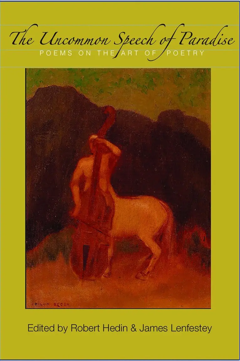Robert Hedin, Jim Lenfensty - Uncommon Speech of Paradise: Poems on the Art of Poetry, Häftad. Tillgänglighet: Lägg i varukorg