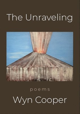 Wyn Cooper - The Unraveling, Häftad