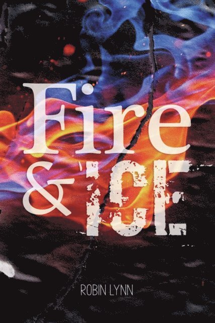 Robin Lynn - Fire & Ice, E-bok