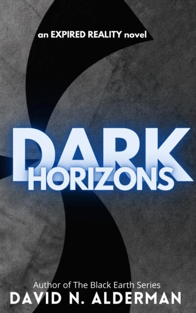 David N. Alderman - Dark Horizons - an Expired Reality novel, E-bok