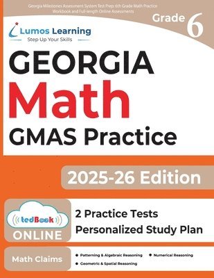 Lumos Gmas Test Prep, Lumos Learning - Georgia Milestones Assessment System Test Prep: 6th Grade Math Practice Workbook and Full-length Online Assessments: GMAS Study Guide, Häftad
