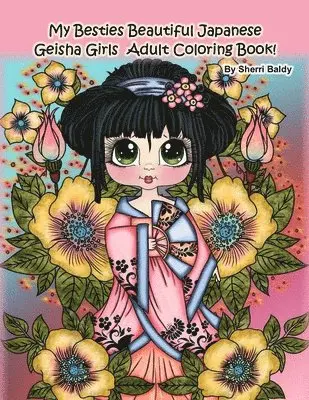 Sherri Baldy - My Besties Beautiful Japanese Geisha Girls Adult Coloring Book: by Sherri Baldy, Häftad. Tillgänglighet: Lägg i varukorg