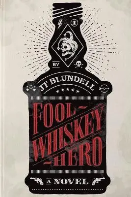 Jason T Blundell - Fool Whiskey Hero, Häftad. Tillgänglighet: Lägg i varukorg
