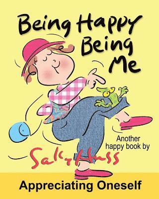Sally Huss - Being Happy Being Me: Delightful Bedtime Story/Picture Book, Discovering the Magic of Being Me, for Beginner Readers, Ages 2-8), Häftad